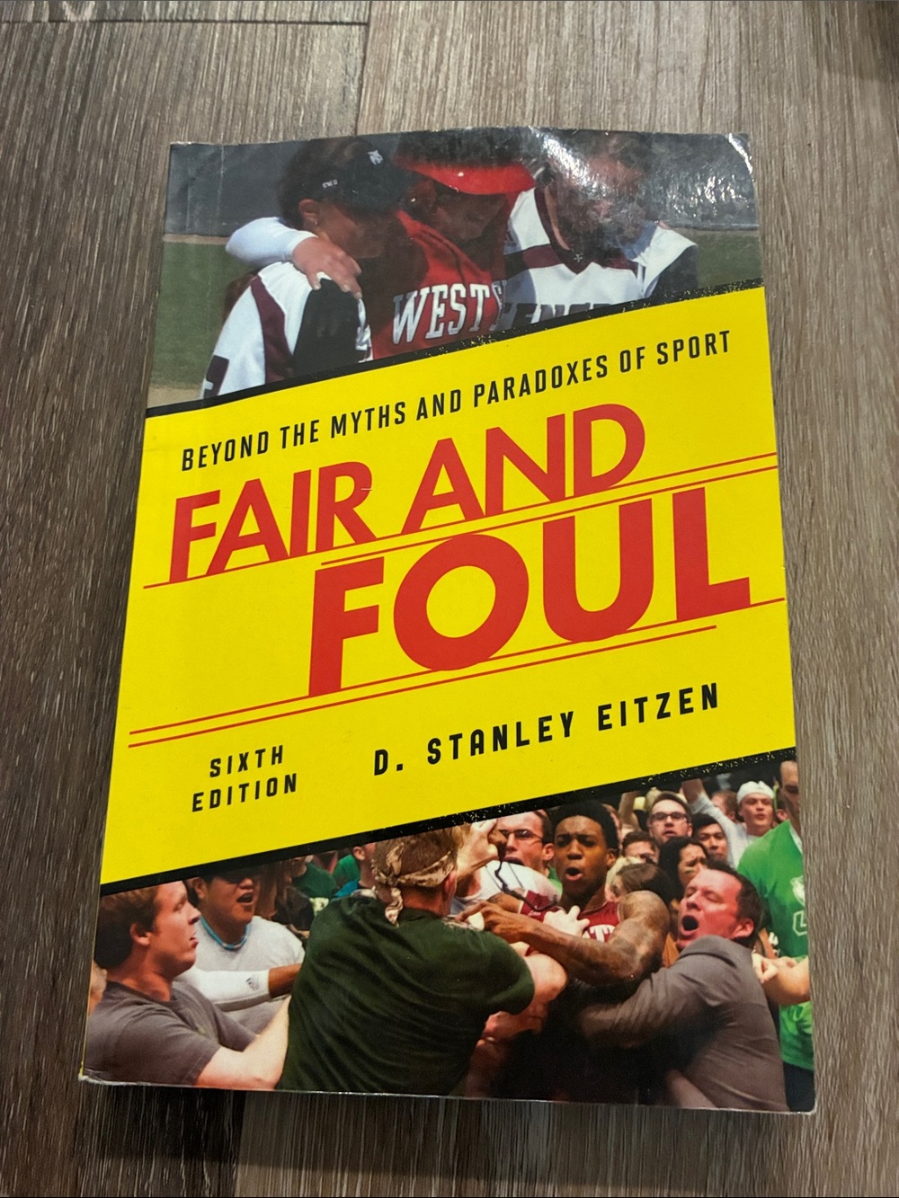 Fair and Foul (Yellow) by D. Stanley Eitzen - Sixth Edition